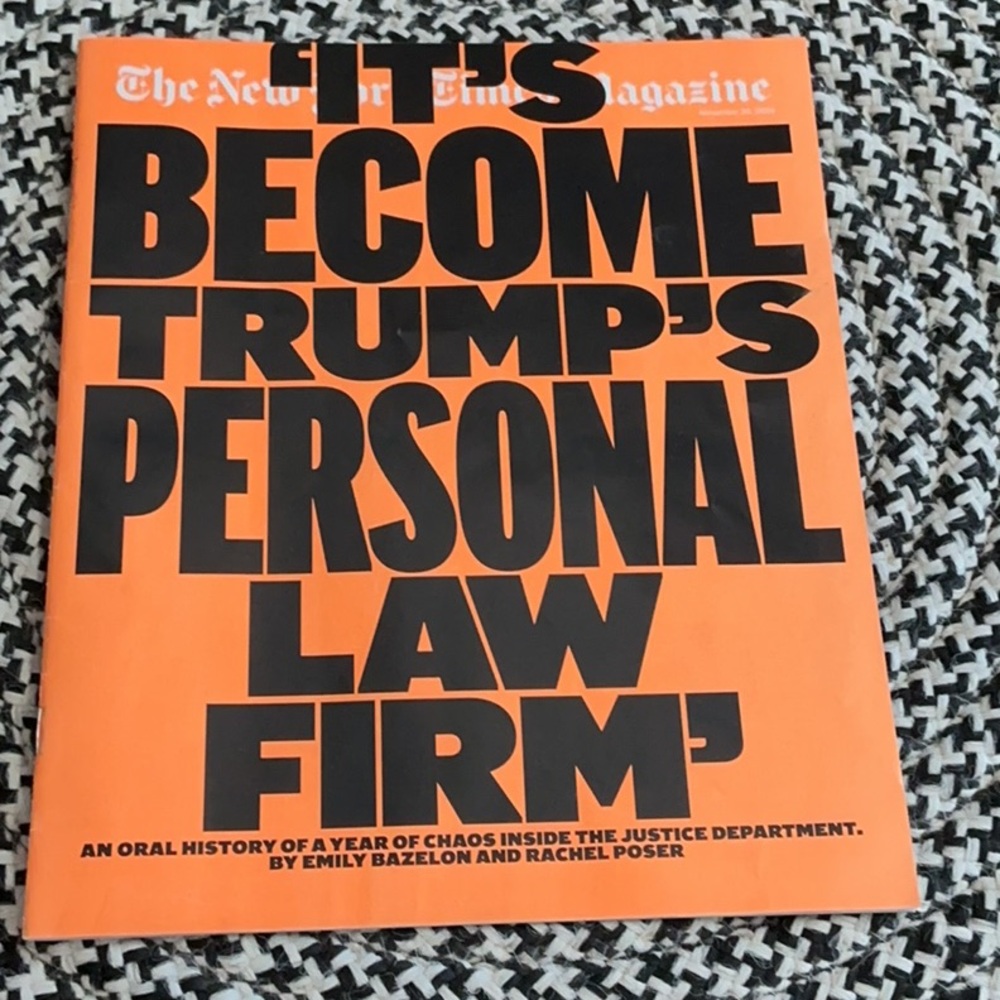 The New York Times Magazine It’s Become Trump’s Personal Law Firm Nov 30, 2025